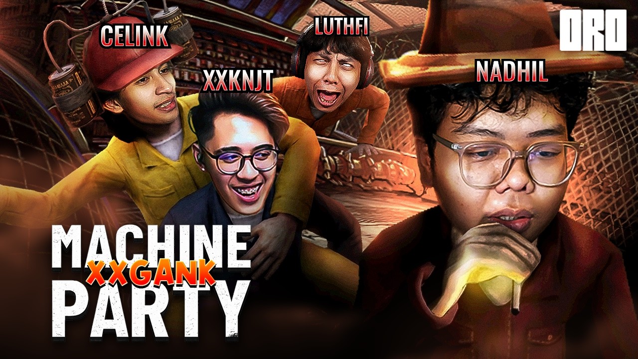 GAME BARU PAPI ORO UHUUUYYY - Machine Party