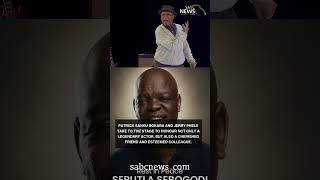 Patrick Sanku Bokaba and Jerry Phele honour a legendary actor, cherished friend and colleague.
