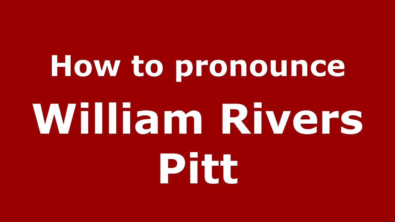 How to pronounce William Rivers Pitt (American English/US ...