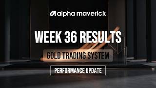 Alpha Maverick Week 36 Results | Record Gold Trading Performance (XAUUSD) | RiseON