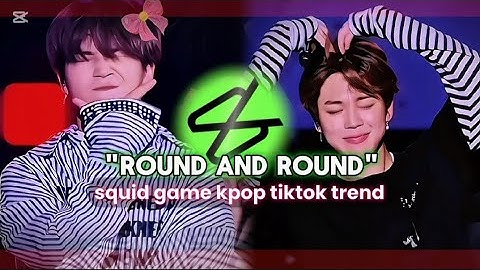 "Round and round" squid game kpop tiktok trend capcut editing tutorial