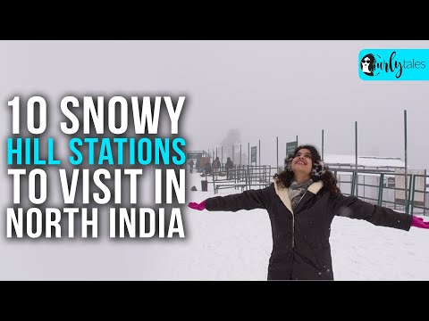 10 Snowy Hill Stations To Visit In North India | Curly Tales