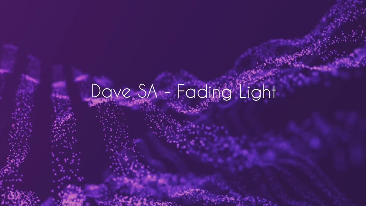 Dave SA - Fading Light (Original Mix)