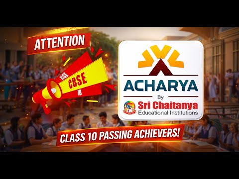 ACHARYA by Sri Chaitanya | Exclusive IIT-JEE & NEET Program for CBSE, ICSE & IB Students