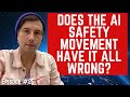 Episode 25   does the ai safety movement have it all wrong for humanity an ai safety podcast