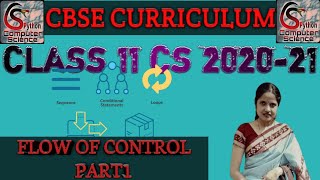 Class 11 Computer Science|Flow of Control in PythonlSequence|Selection|Iteration|range()|Part1