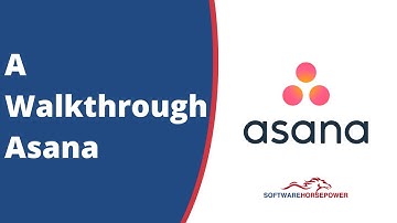 A Walkthrough ASANA | Best Project Management Software - Software Horsepower