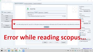 Vosviewer Error while reading Scopus file - EASY SOLUTION
