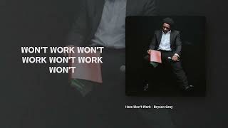 Bryson Gray - Hate Won't Work [Lyric Video]