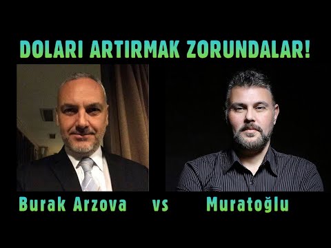 DOLARI ARTIRMAK ZORUNDALAR | MURAT MURATOĞLU - BURAK ARZOVA