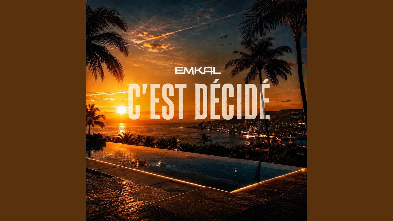 C'est décidé