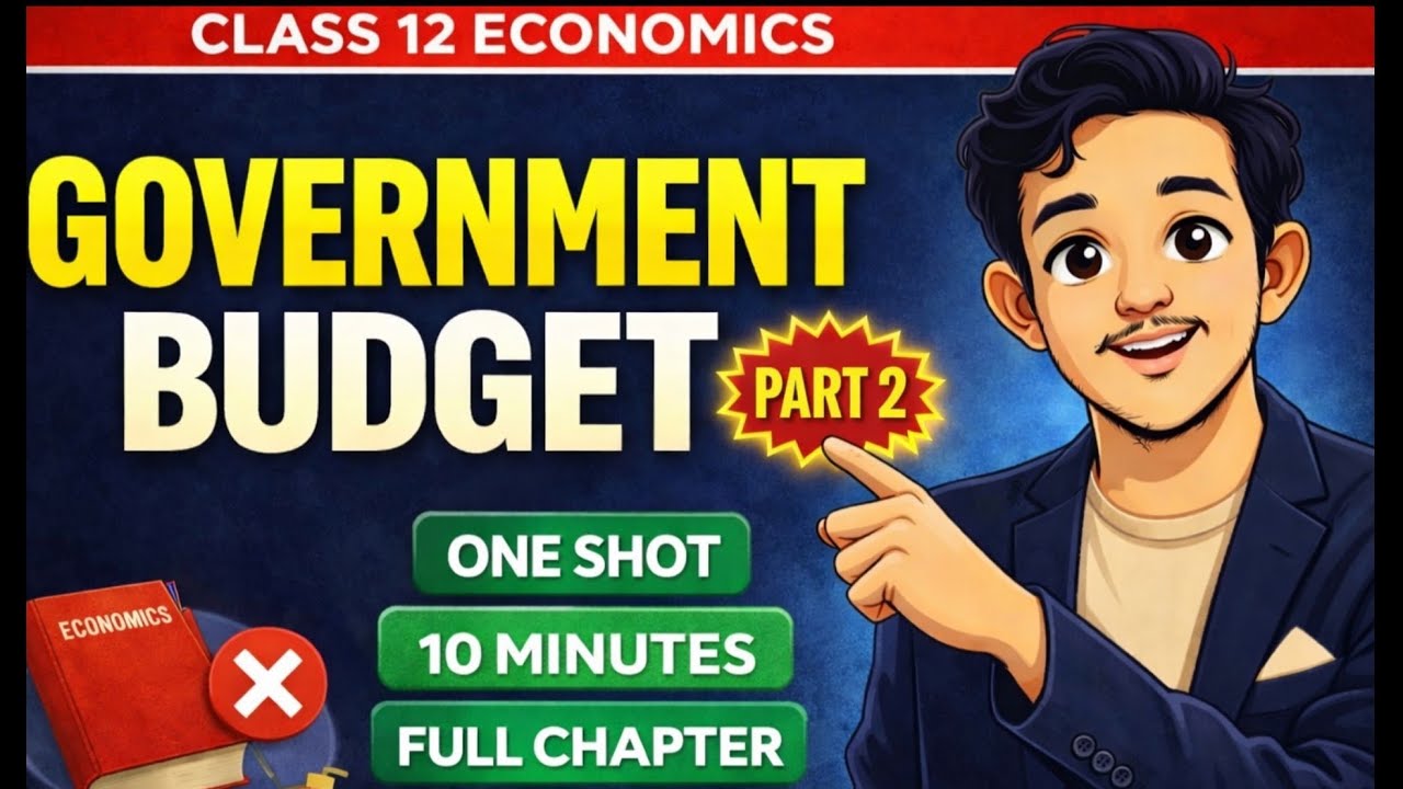 Government budget | Class 12 | Macroeconomics | CBSE | Part 2