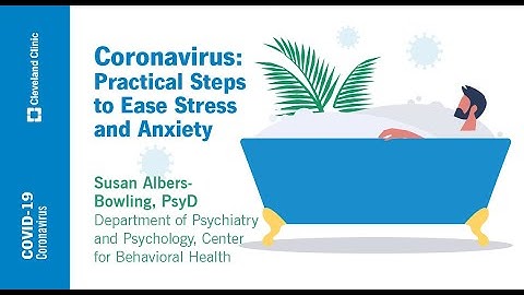 Practical Steps to Ease Stress and Anxiety During COVID-19 | Susan Albers, PsyD