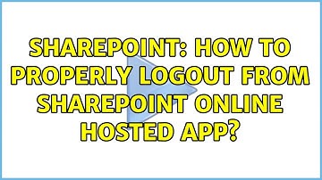 Sharepoint: How to properly logout from sharepoint online hosted app? (2 Solutions!!)