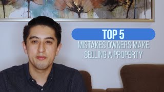 TOP 5 MISTAKES Property Owners Make Selling Their Home | Real Estate FAQs