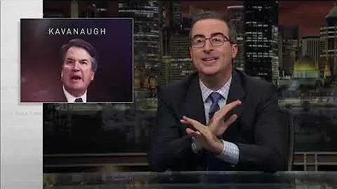 John Oliver - Brett Kavanaugh