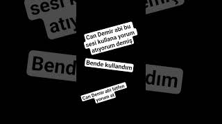 Can Demir Abi Yorum Atıyormuş
