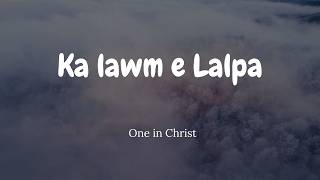 Ka lawm e Lalpa (Lyrics) - One in Christ