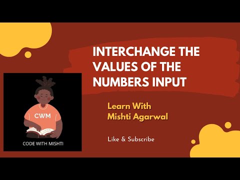 WRITE A PROGRAM TO INPUT TWO INTEGERS AND INTERCHANGE THEIR VALUES AND DISPLAY THEIR RESULTS.