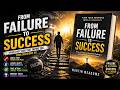From Failure to Success | Turn Setbacks Into Success |  Mindset Summary