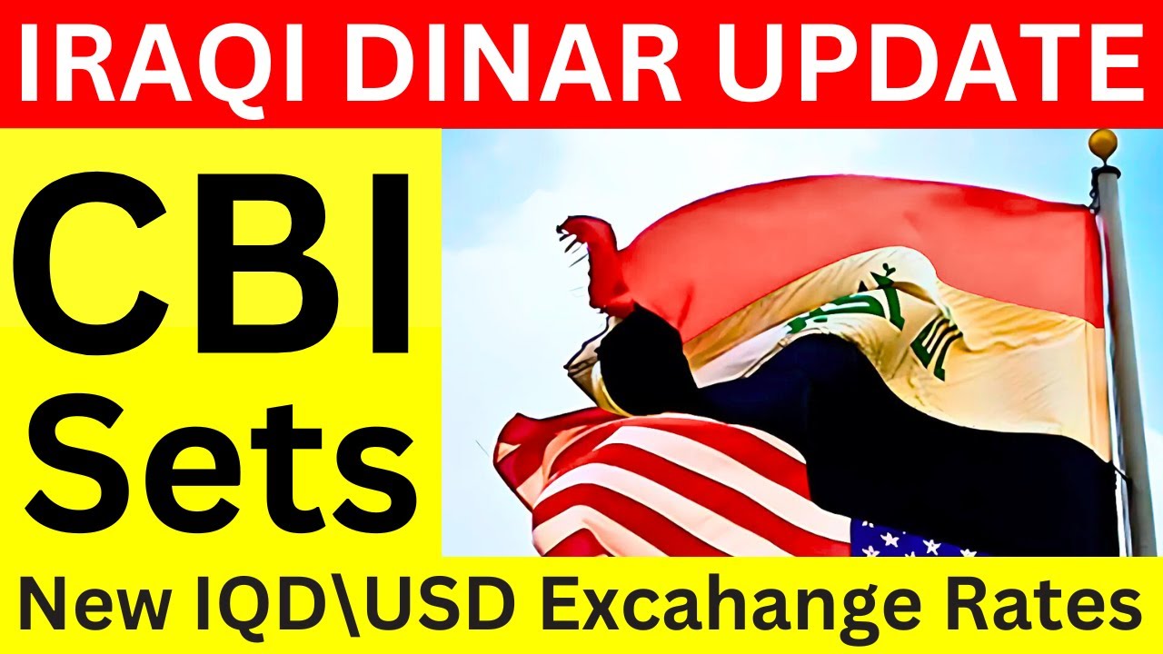 iraqi dinar 🌟 CBI Sets New IQD\USD Exchange Rates Today 🌟 Latest RV Update 🌟 IQD News Today 2025