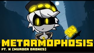 Metamorphosis // Murder Drones N ✨⚠️