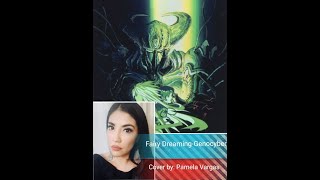 Fairy Dreamin- Genocyber OST 1 - Cover by Pamela Vargas