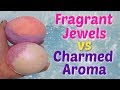 Fragrant Jewels vs Charmed Aroma - Bath Bomb Demos!