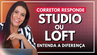 QUAL A DIFERENÇA ENTRE LOFT E ESTÚDIO? O QUE É? QUAL A DIFERENÇA ENTRE LOFT E ESTÚDIO? O QUE É?
