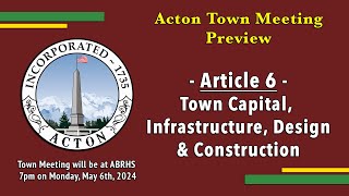 May 2024 Town Meeting Preview - Article 6