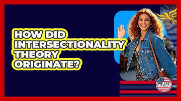 How Did Intersectionality Theory Originate? - We Are Liberal