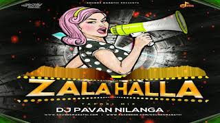 Zala Halla Halla | Tapori Mix | Pavan Nilanga