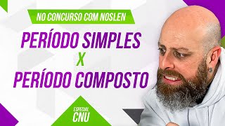 Período Simples x Período Composto no CNU [Professor Noslen] #professornoslen