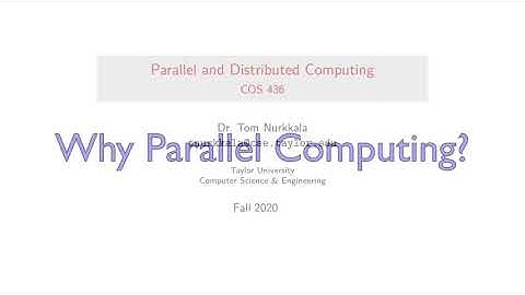 Why Parallel Computing