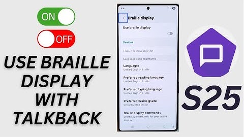♿Galaxy S25/S25+/Ultra: Turn On or Off Braille Display in TalkBack Settings!