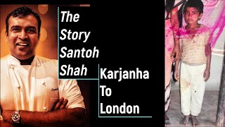 KarjanhaTo London||The Story Santosh Shah||MASTERCHEF UK||Santosh shah||Story of chef Santosh||EP -1