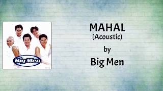 Video thumbnail of "Big Men - Mahal (Acoustic) Lyrics Video"
