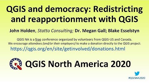 QGIS and democracy: Redistricting and reapportionment with QGIS