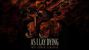 As I Lay Dying - My Own Grave (Lyric Video)