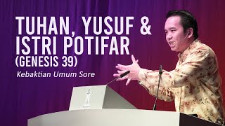 TUHAN, YUSUF & ISTRI POTIFAR | KU Sore | Pdt. Heru Lin