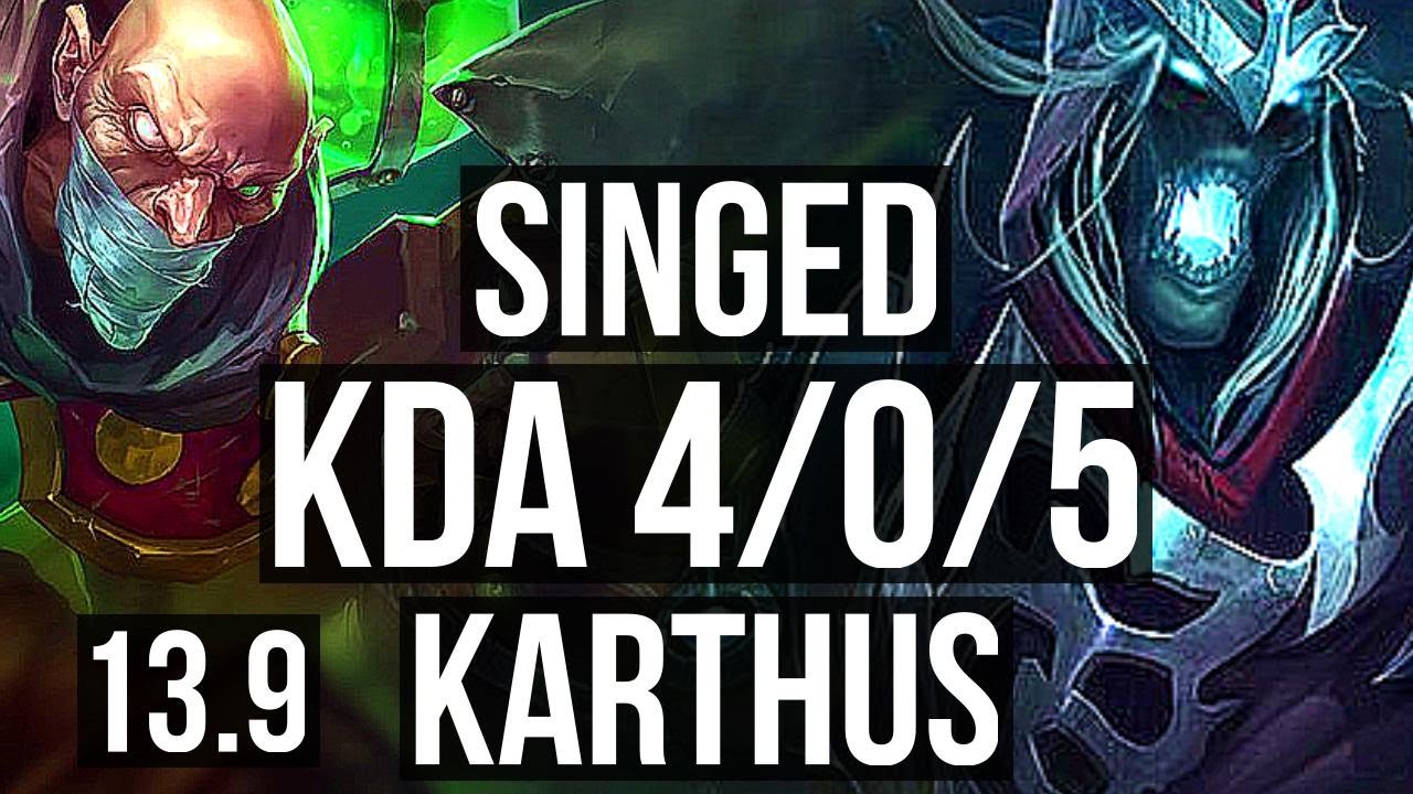 SINGED vs KARTHUS (MID) | 4/0/5, 69% winrate, Rank 10 Singed | TR Master | 13.9