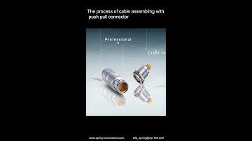 The process of cable assembling with push pull connector