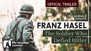 Franz Hasel - The Soldier Who Defied Hitler - OFFICAL TRAILER 1