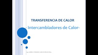 Introducción a los Intercambiadores de Calor  Clase 22 Transferencia de Calor