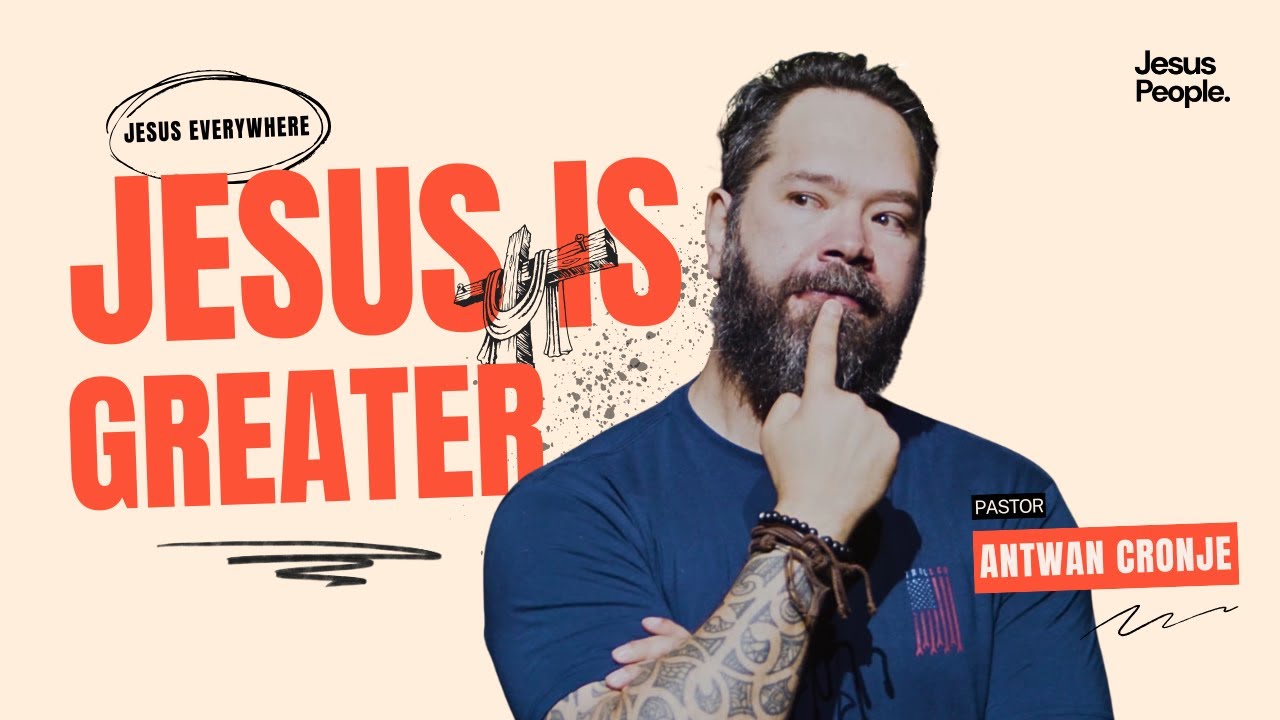 Jesus is Greater | Antwan Cronje | Sun 9am Service