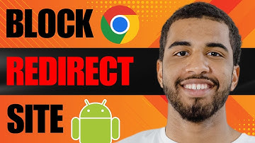 How to Block Redirect Site in Chrome Android (2025)