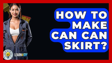 How To Make Can Can Skirt? - LearnToDIY360.com
