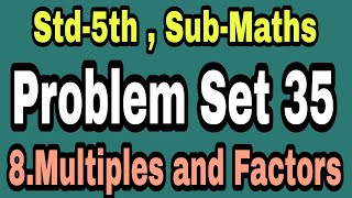 Problem set 35 class 5 | Multiples and factors| Problem set 35 iyatta pachavi| Std 5th problem set35