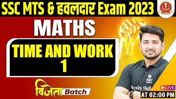 TIME AND WORK CLASS #1 | SSC MTS MATHS CLASSES 2023 | SSC MTS 2023 | MTS MATHS BY RAVINDER SIR PW