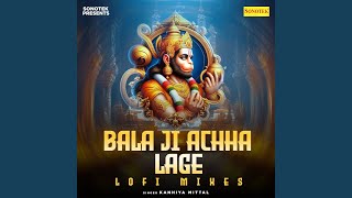 Bala Ji Achha Lage Se Lofi (Slowed And Reverb)